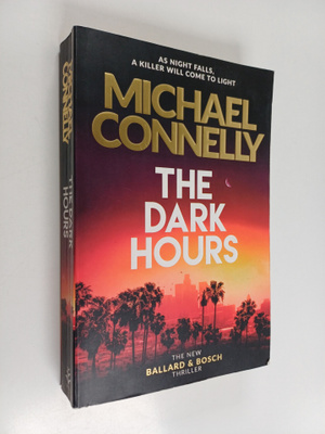 Michael Connelly : The Dark Hours