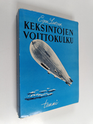 Egon Larsen : Keksintöjen voittokulku : kirja keksijöistä...