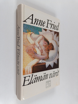Anne Fried : Elämän värit
