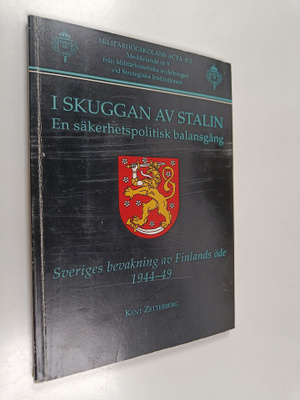 Kent Zetterberg : I skuggan av Stalin : en säkerhetspolit...