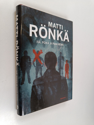 Matti Rönkä : Isä, poika ja paha henki