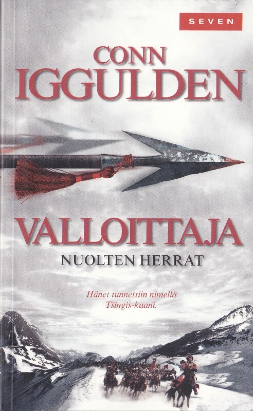 Conn Iggulden: Valloittaja 2  Nuolten herrat (Seven)