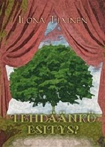 Tehdäänkö esitys? UUSI KIRJA