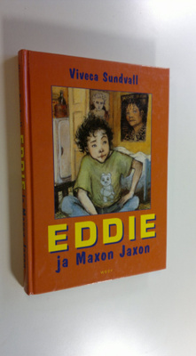Viveca Sundvall : Eddie ja Maxon Jaxon