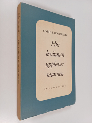 Sofie Lazarsfeld : Hur kvinnan upplever mannen : andras b...
