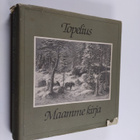 Zacharias Topelius : Maamme kirja - pikkukuva 1