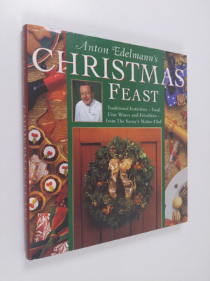 Anton Edelmann : Anton Edelmann's Christmas Feast - Tradi...
