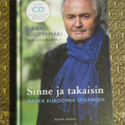 Jukka Kuoppamäki, Sinne ja takaisin, matka Euroopan sydämeen - pikkukuva 1