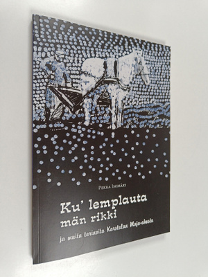 Ku lemplauta män rikki : ja muita tarinoita Karstulan Ma...