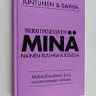 Mira Juntunen : Merkityksellinen minä : nainen ruuhkavuos... - pikkukuva 1