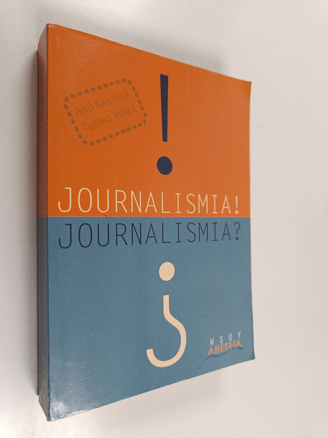 Anu Kantola ym. : Journalismia! journalismia?