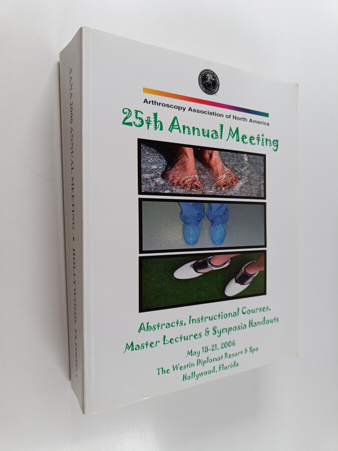 Arthroscopy association of North america : 25th annual me...