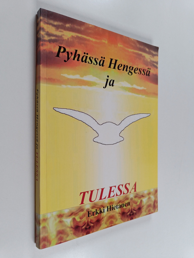 Erkki Hietanen : Pyhässä hengessä ja tulessa