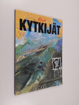 Kivi Larmola : Kytkijät : eräänlainen rakkaustarina
