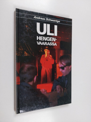 Andreas Schwantge : Uli hengenvaarassa