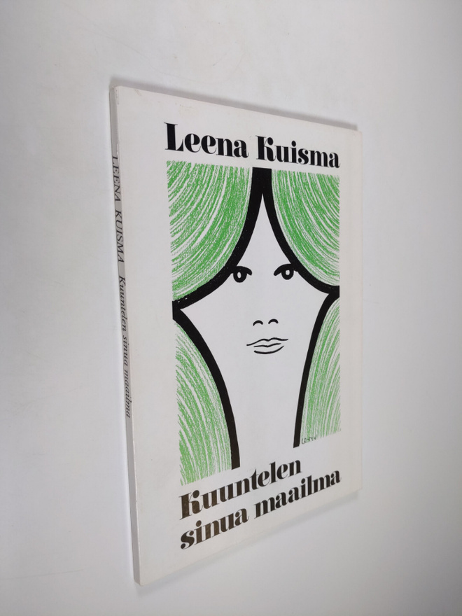 Leena Kuisma : Kuuntelen sinua maailma