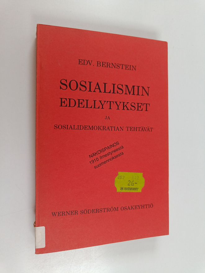 Ed Bernstein : Sosialismin edellytykset ja sosialidemokra...