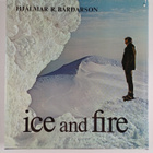 Hjalmar R. Bardarson : Ice and fire : contrasts of Icelan... - pikkukuva 2