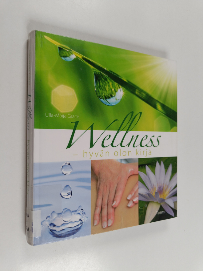 Ulla-Maija Grace : Wellness : hyvän olon kirja