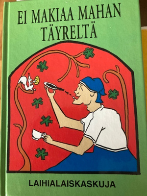 LAIHIALAISKASKUJA - EI MAKIAA MAHAN TÄYRELTÄ
