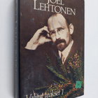 Joel Lehtonen : Valitut teokset 1 : Putkinotkon herra : K... - pikkukuva 1