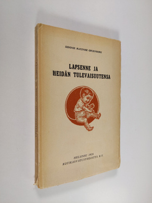 Sidonie Matzner Gruenberg : Lapsenne ja heidän tulevaisuu...