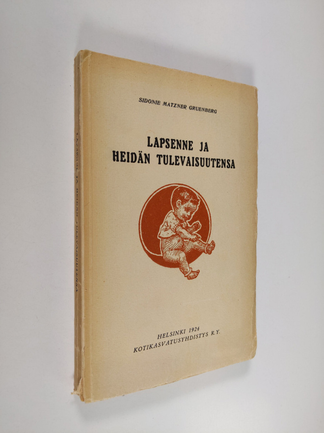 Sidonie Matzner Gruenberg : Lapsenne ja heidän tulevaisuu...