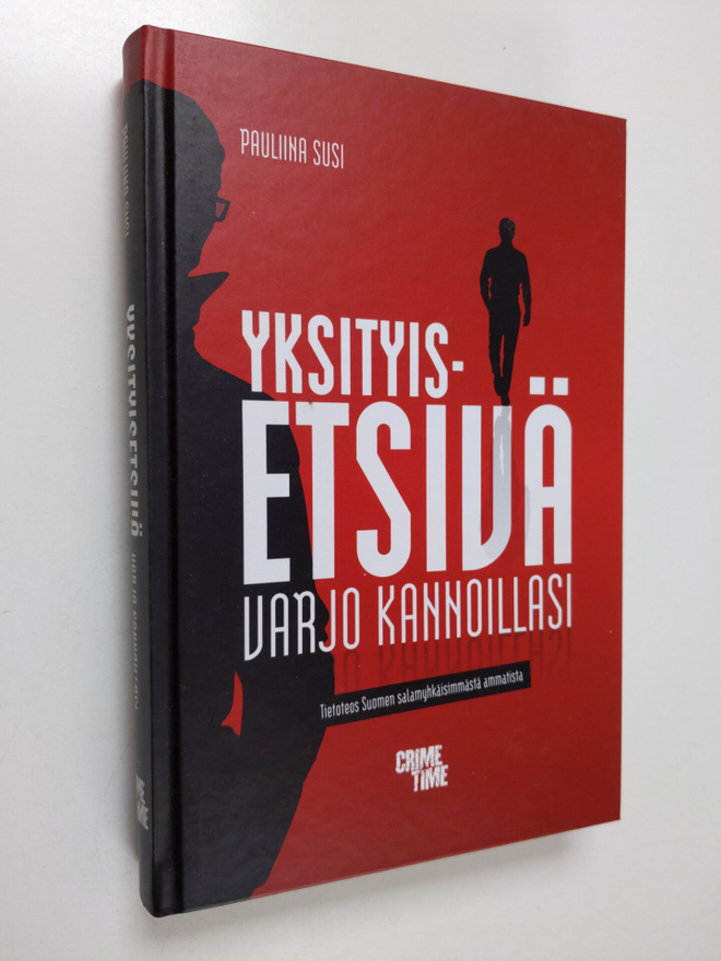 Pauliina Susi : Yksityisetsivä - varjo kannoillasi : tiet...
