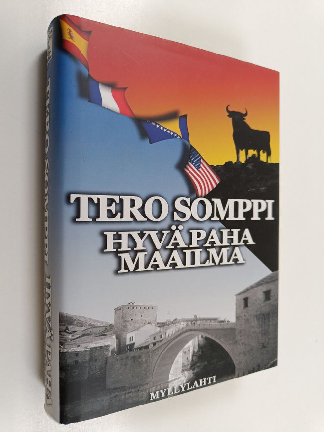 Tero Somppi : Hyvä paha maailma : jännitysromaani