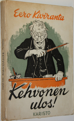Eero Kiviranta : Kehvonen ulos! : koululaisromaani
