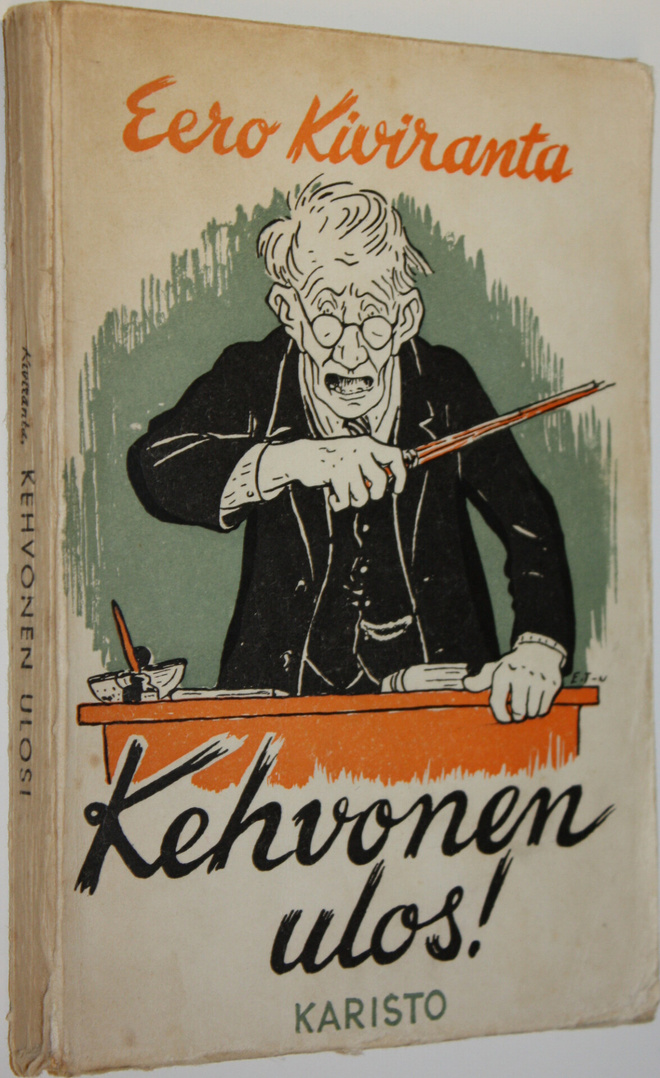 Eero Kiviranta : Kehvonen ulos! : koululaisromaani