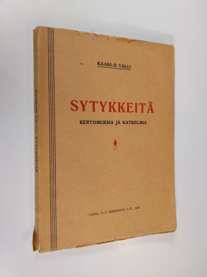 Kaarlo Valli : Sytykkeitä : kertomuksia ja kuvauksia Venä...