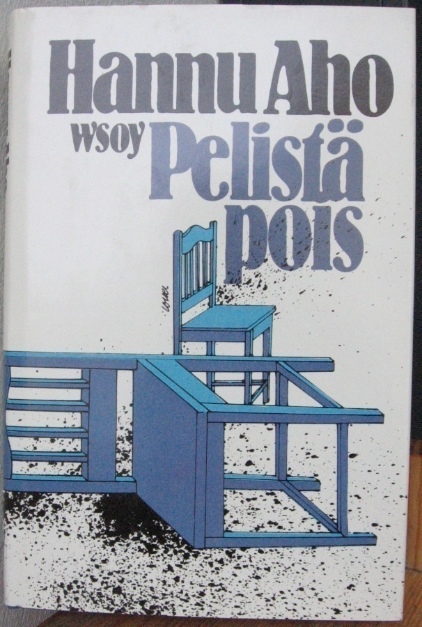 Hannu Aho: Pelistä pois, Wsoy 1982. 2p. 468 s.