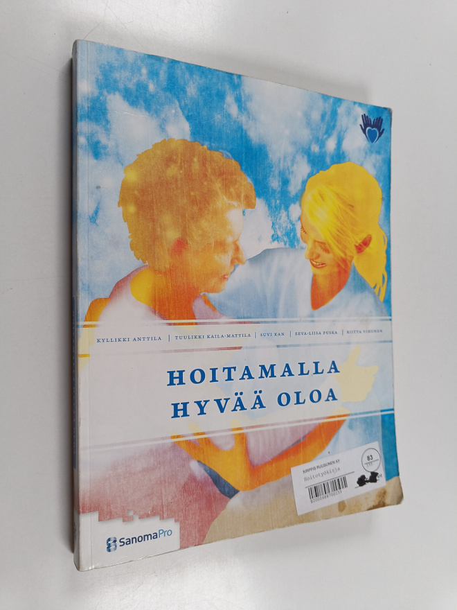 Kyllikki ym. Anttila : Hoitamalla hyvää oloa