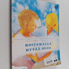 Kyllikki ym. Anttila : Hoitamalla hyvää oloa - pikkukuva 1