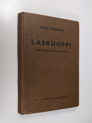 Uno Jansson : Laskuoppi : teknillisiä kouluja varten