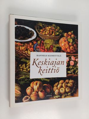 Hannele Klemettilä : Keskiajan keittiö