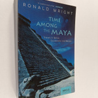 Ronald Wright : Time among the maya : travels in Belize, ... - pikkukuva 1