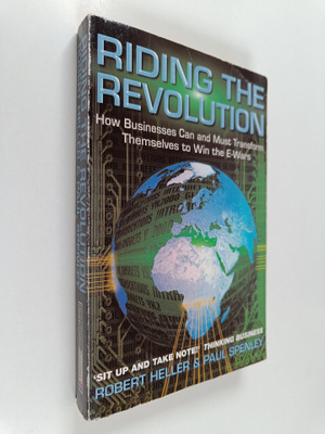 Robert Heller ym. : Riding the Revolution - How Businesse...