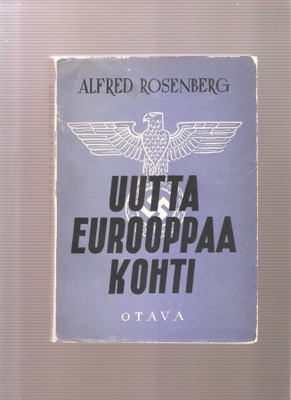 Rosenberg, Alfred: Uutta Eurooppaa kohti, Otava 1942,nid, K3
