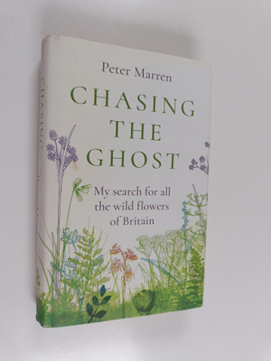 Peter Marren : Chasing the Ghost : My Search for All the ...