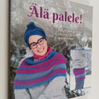 Heidi Kormano : Älä palele! - Pyllyttimet ja muut neulotu... - pikkukuva 1