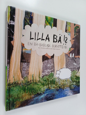Christina Andersson : Lilla bä!? : en Bä-bäblisk berättelse