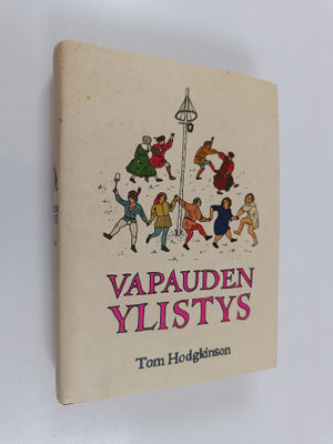Tom Hodgkinson : Vapauden ylistys