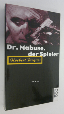 Norbert Jacques : Dr. Mabuse, der Spieler : Roman