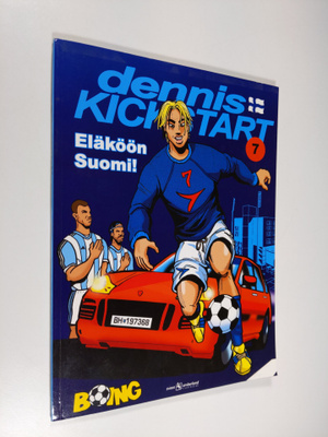 Öyvind Sveen : Dennis Kickstart 7, Eläköön suomi