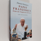Daniel Deckers : Papst Franziskus : Wider die Trägheit de... - pikkukuva 1