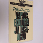 Ulla Anttila : Vapaus, ekologia ja tasa-arvo - pikkukuva 1