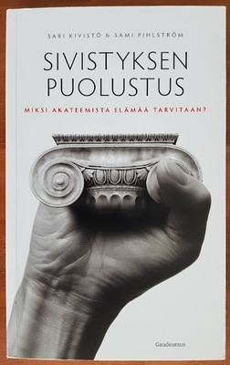 Sari Kivistö & Sami Pihlström: Sivistyksen puolustus