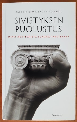 Sari Kivistö & Sami Pihlström: Sivistyksen puolustus